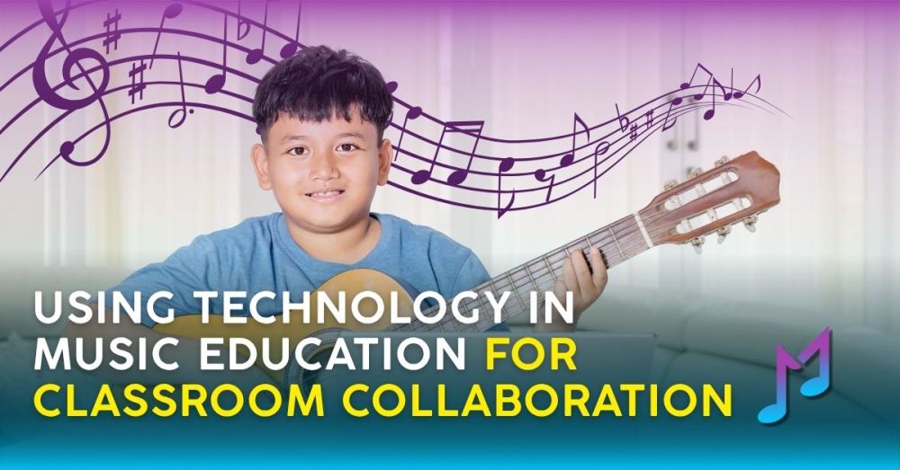 Using Technology in Music Education for Classroom Collaboration