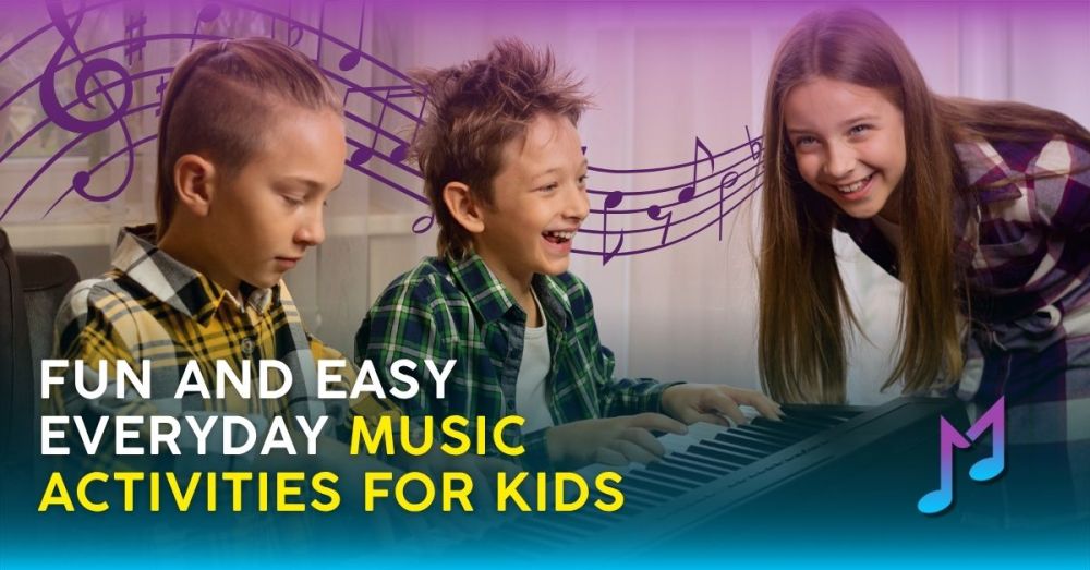 Fun and Easy Everyday Music Activities for Kids