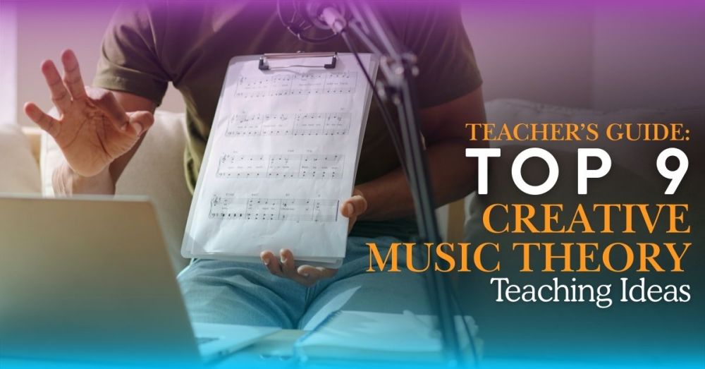 Creative Music Theory Teaching Ideas for Fun, Engaging Lessons