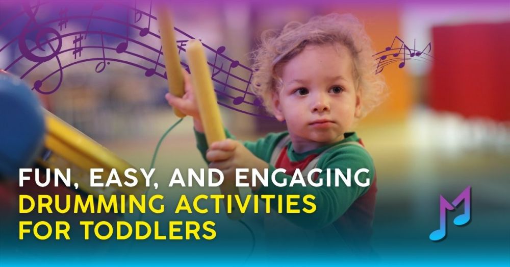 Fun, Easy, and Engaging Drumming Activities for Toddlers