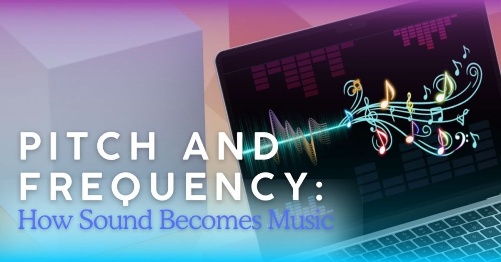 Exploring Pitch and Frequency for Beginners