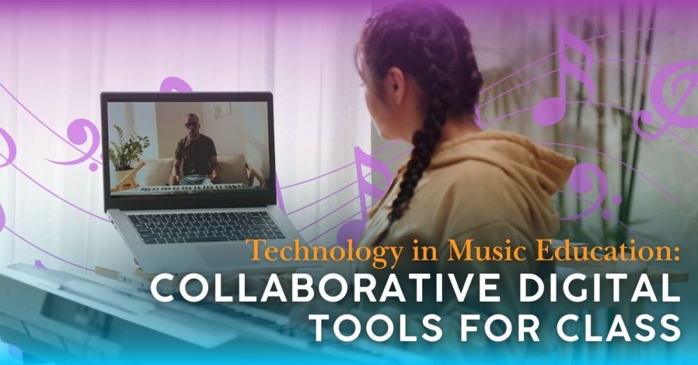 Using Technology in Music Education for Classroom Collaboration