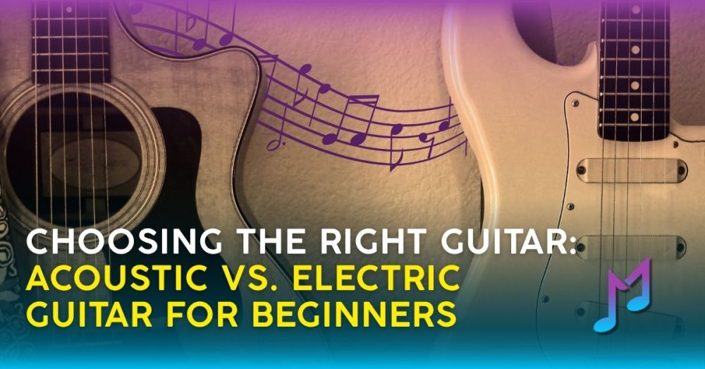 Choosing the Right Guitar: Acoustic vs. Electric Guitar for Beginners