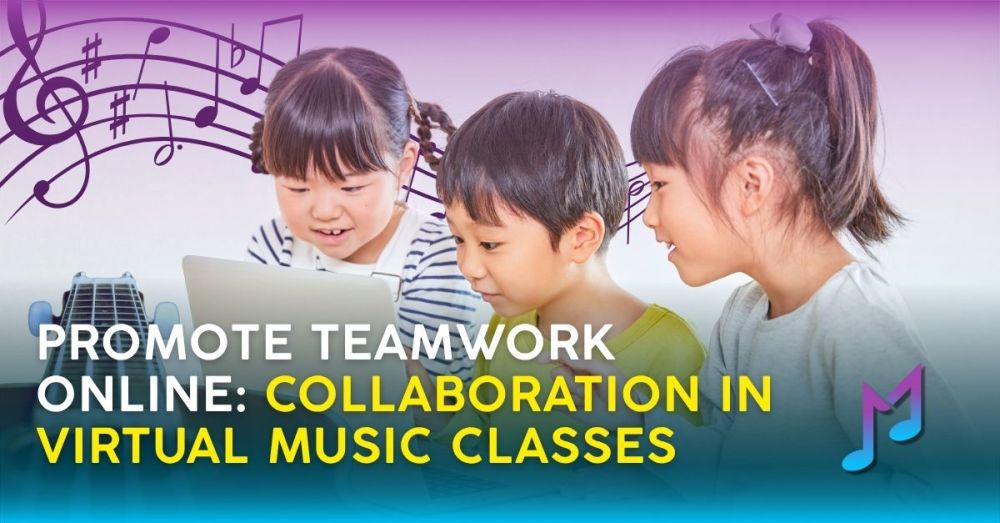 Promote Teamwork Online: Collaboration in Virtual Music Classes