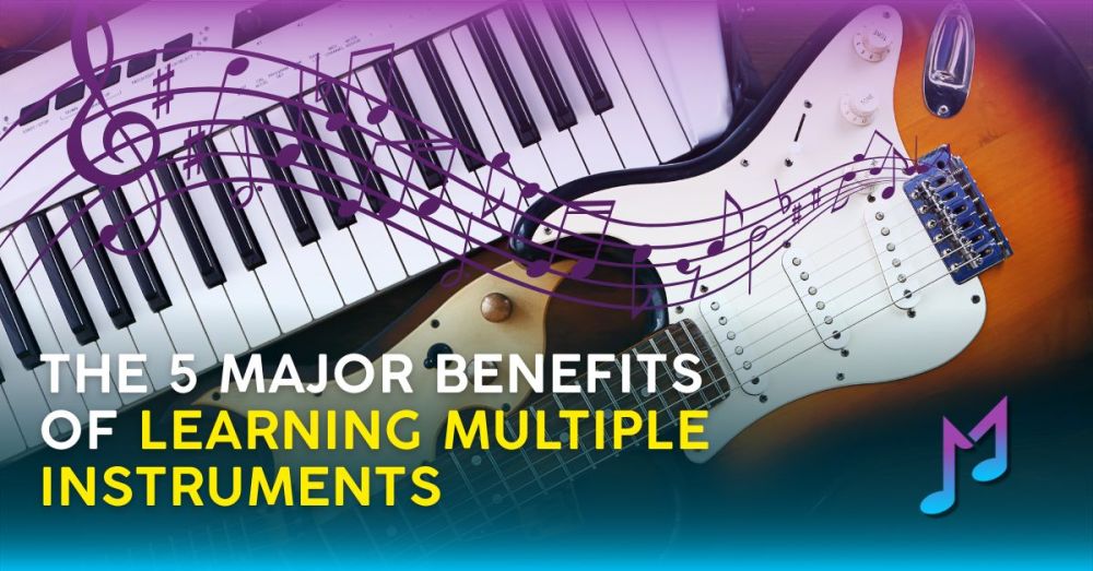 The 5 Major Benefits of Learning Multiple Instruments