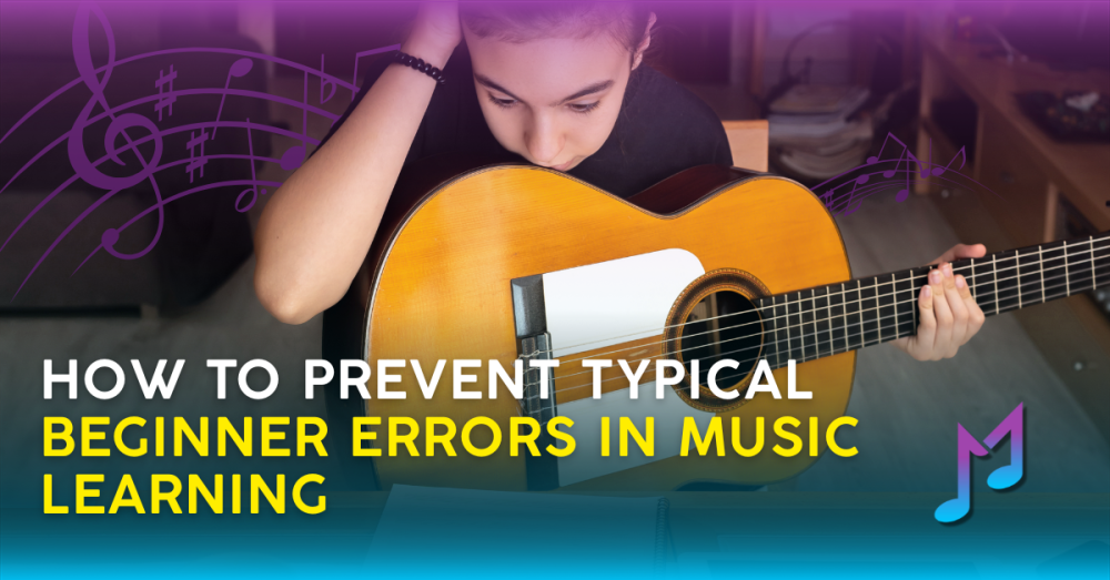 How to Prevent Typical Beginner Errors in Music Learning