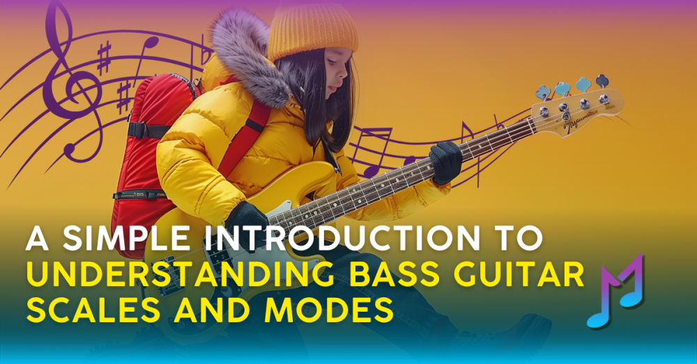 A Simple Introduction to Understanding Bass Guitar Scales and Modes