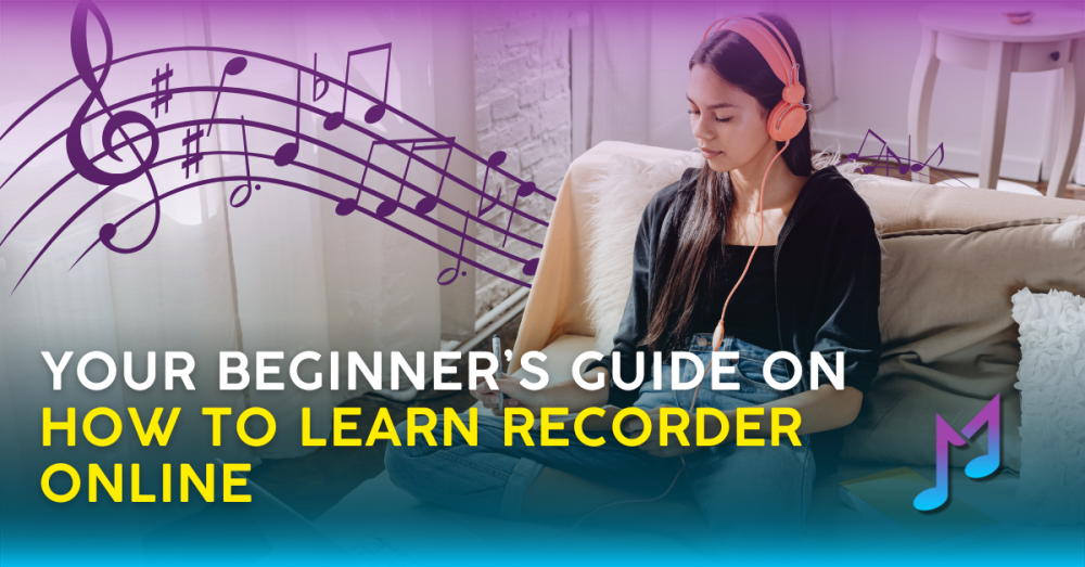 Your Beginner’s Guide on How to Learn Recorder Online